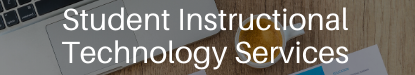 Student Instructional Technology Services